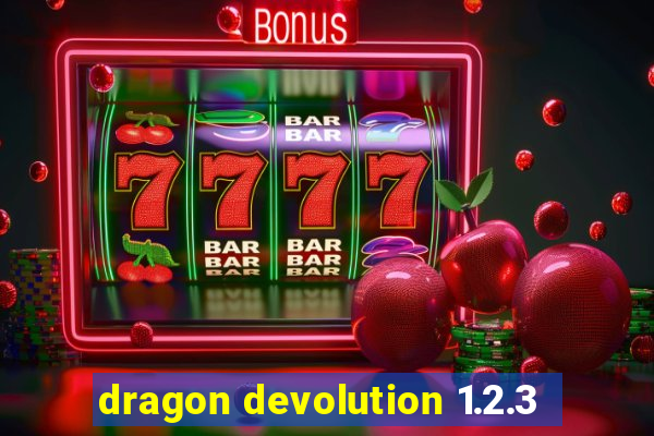 dragon devolution 1.2.3